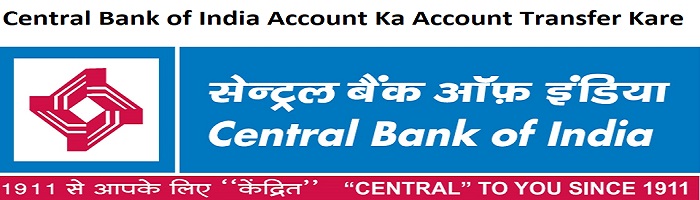 Central Bank of India Account Ka Account Transfer Kare