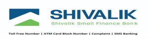 Shivalik Small Finance Bank Helpline Numbers