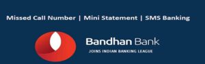 Bandhan Bank मिस्ड कॉल बैंकिंग