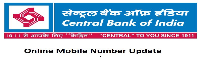 Central Bank of India में ऑनलाइन मोबाइल नंबर अपडेट करे