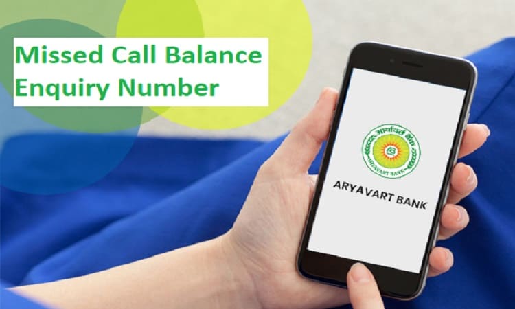 Aryavart Bank Missed Call Balance Number